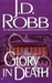Glory in Death (In Death, #2) by J.D. Robb