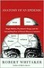 Anatomy of an Epidemic: Magic Bullets, Psychiatric Drugs, and the Astonishing Rise of Mental Illness in America