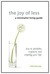 The Joy of Less, A Minimalist Living Guide How to Declutter, Organize, and Simplify Your Life by Francine Jay