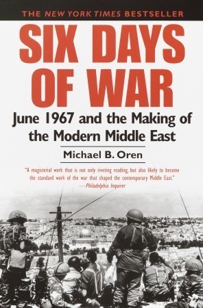 six-days-of-war-june-1967-and-the-making-of-the-modern-middle-east