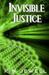Invisible Justice (Justice, #1) by Kim Jewell