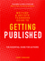 The Writers' and Artists' Yearbook Guide to Getting Published The Essential Guide for Authors (Writers & Artists Yearbook Gde) by Harry Bingham