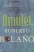 Amulet by Roberto Bolaño