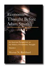Economic Thought Before Adam Smith: An Austrian Perspective on the History of Economic Thought, Vol. 1
