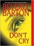 Don't Cry by Beverly Barton