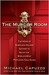 The Murder Room: The Heirs of Sherlock Holmes Gather to Solve the World's Most Perplexing Cold Cases