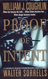 Proof of Intent: A Charley Sloan Courtroom Thriller by William J. Coughlin