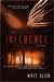 The Influence by Matt Slick