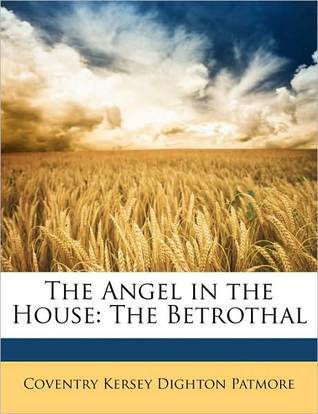 The Angel in the House: The Betrothal