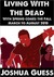 With Spring Comes the Fall (Living with the Dead, #1) by Joshua Guess