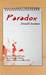 Paradox by Donald Gorman Paradox by Donald Gorman