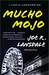 Mucho Mojo (Hap Collins and Leonard Pine, #2) by Joe R. Lansdale