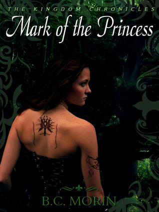 Mark of the Princess (The Kingdom Chronicles, #1)