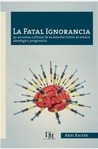 La fatal ignorancia: La anorexia cultural de la derecha frente al avance ideológico progresista