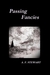 Passing Fancies by A.F. Stewart