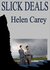 Slick deals by Helen Carey