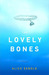 The Lovely Bones by Alice Sebold The Lovely Bones by Alice Sebold