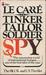 Tinker, Tailor, Soldier, Spy by John le Carré