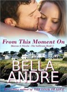 From This Moment On (San Francisco Sullivans, #2; The Sullivans, #2)