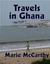 Travels in Ghana by Marie McCarthy