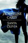 Santa Olivia by Jacqueline Carey Santa Olivia by Jacqueline Carey