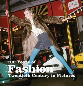 100 Years of Fashion: Twentieth Century in Pictures 978-1906672263 por Elizabeth Roberts FB2 PDF