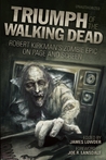 Triumph of The Walking Dead: Robert Kirkman's Zombie Epic on Page and Screen cover