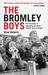 The Bromley Boys The True Story of Supporting the Worst Football Team in Britain by Dave Roberts