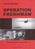 Operation Freshman The Hunt for Hitler's Heavy Water by Jostein Berglyd