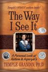 The Way I See It: A Personal Look at Autism & Asperger's The Way I See It: A Personal Look at Autism & Asperger's