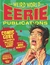 The Weird World of Eerie Publications: Comic Gore That Warped Millions of Young Minds