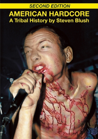 American Hardcore: A Tribal History par Steven Blush, George Petros