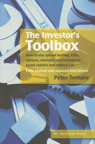 the-investor-s-toolbox-how-to-use-spread-betting-cfds-options-warrants-and-trackers-to-boost-returns-and-reduce-risk