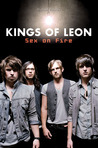 Kings of Leon: Sex on Fire