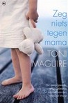 Zeg niets tegen mama