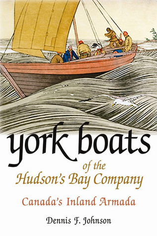 york-boats-of-the-hudson-s-bay-company-canada-s-inland-armada