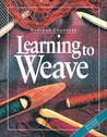 Learning to Weave, Revised Edition