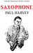 Saxophone by Paul Harvey