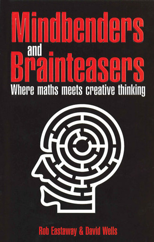 Mindbenders and Brainteasers: 100 Maddening Mindbenders and Curious Conundrums, Old and New 978-1861055620 FB2 MOBI EPUB por David G. Wells