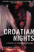 Croatian Nights A Festival of Alternative Literature by Tony White