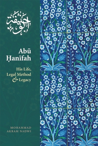 abu-hanifah-his-life-legal-method-legacy