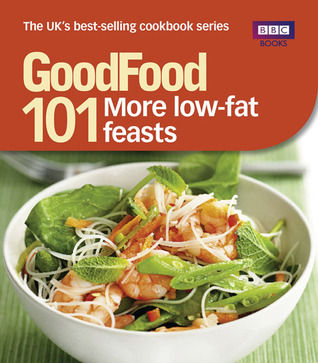 good-food-101-more-low-fat-feasts-triple-tested-recipes