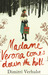 Madame Verona Comes Down the Hill by Dimitri Verhulst