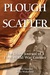 Plough and Scatter The Diary-Journal of a First World War Gunner by J.Ivor Hanson