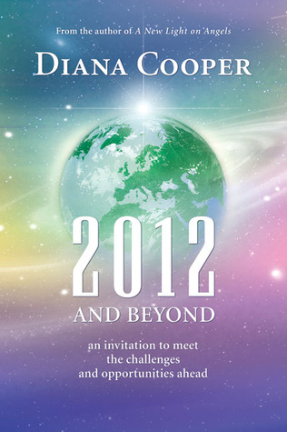 2012 and Beyond: An Invitation to Meet the Challenges and Opportunities Ahead por Diana Cooper 978-1844091829 PDF FB2