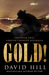 Gold! The Fever that Forever Changed Australia by David Hill