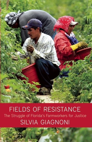 fields-of-resistance-the-struggle-of-florida-s-farmworkers-for-justice
