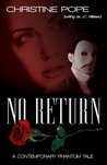 No Return: A Contemporary Phantom Tale cover