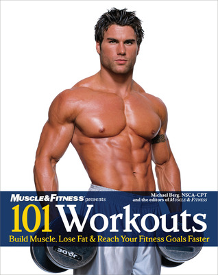 101 Workouts: Everything You Need to Get a Lean, Strong and Fit Physique PDF DJVU 978-1600780240