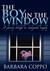 The Boy in the Window A Journey Through an Unexpected Tragedy by Barbara Coppo